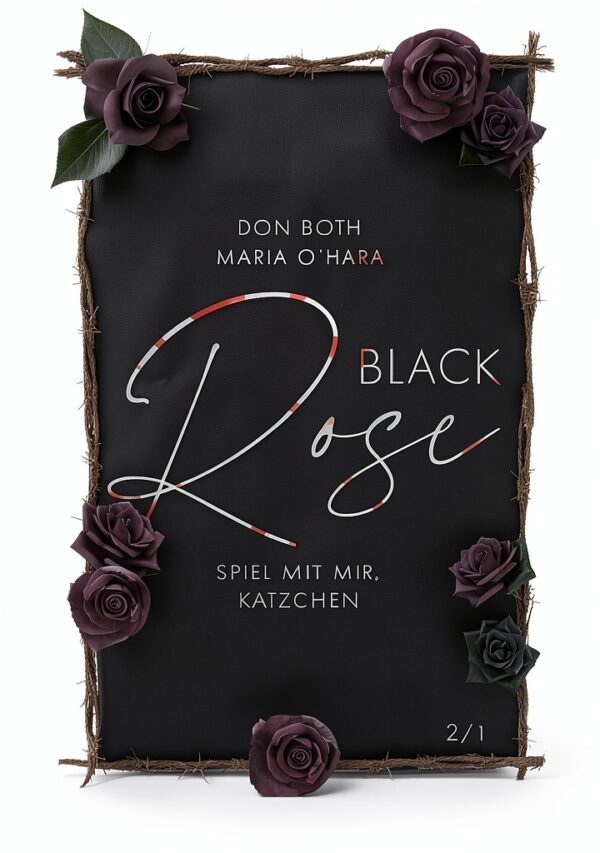 Black Rose Spiel mit mir Kätzchen 2/1 Roman allemand 419 pages 617 g-0